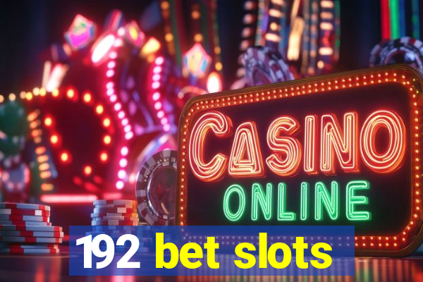 192 bet slots